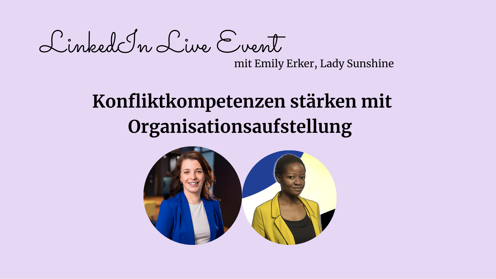 Eventankündigung mit Emily Erker, sie hat eine dunkle Hautfarbe und macht Events auf LinkedIn wo sie Menschen interviewt. Mein Thema: Konfliktkompetenzen stärken durch Orga Aufstellung